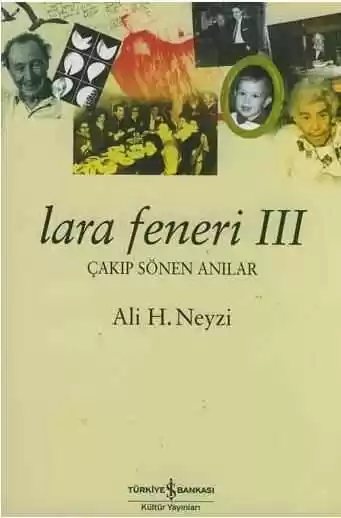 Cover of Lara Feneri III Çakıp Sönen Anılar