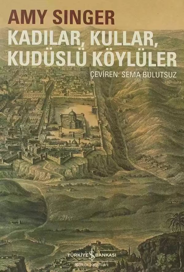Cover of Kadılar, Kullar, Kudüslü Köylüler