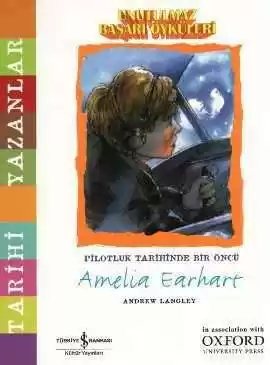 Cover of Unutulmaz Başarı Öyküleri – Pilotluk Tarihinde Bir Öncü Amelia Earhart