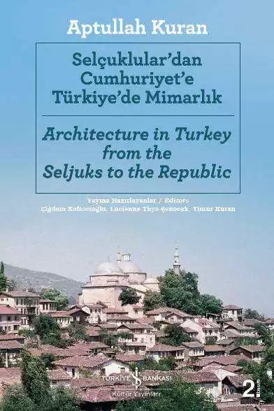 Cover of Selçuklular’dan Cumhuriyet’e Türkiye’de Mimarlık / Architecture in Turkey from the Seljuks to the Republic