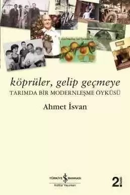 Cover of Köprüler, Gelip Geçmeye – Tarımda Bir Modernleşme Öyküsü