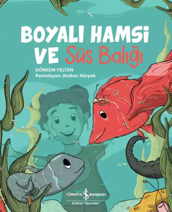 Cover of Boyalı Hamsi ve Süs Balığı