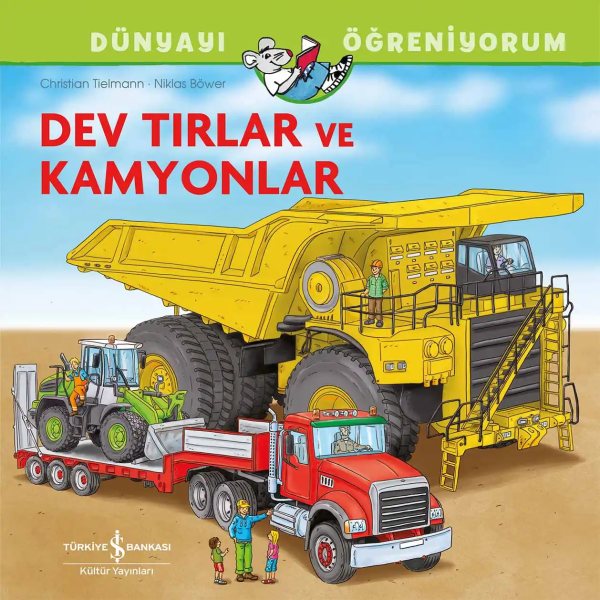 Cover of Dünyayı Öğreniyorum Dev Tırlar ve Kamyonlar