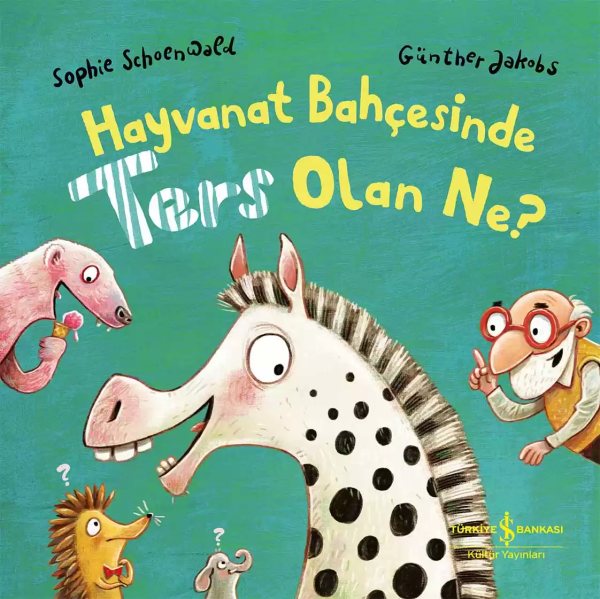 Cover of Hayvanat Bahçesinde Ters Olan Ne?