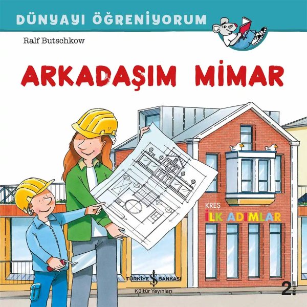 Cover of Dünyayı Öğreniyorum – Arkadaşım Mimar
