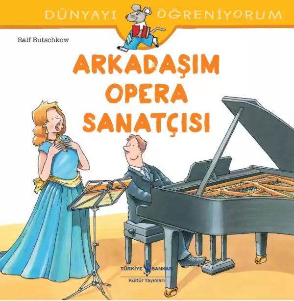 Cover of Dünyayı Öğreniyorum – Arkadaşım Opera Sanatçısı