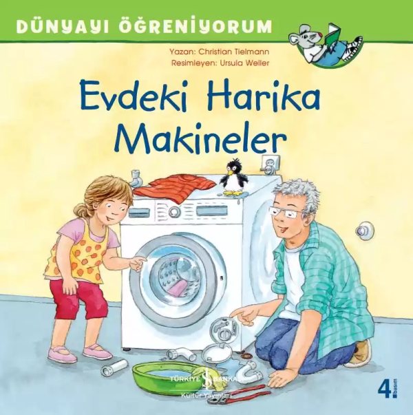 Cover of Dünyayı Öğreniyorum – Evdeki Harika Makineler