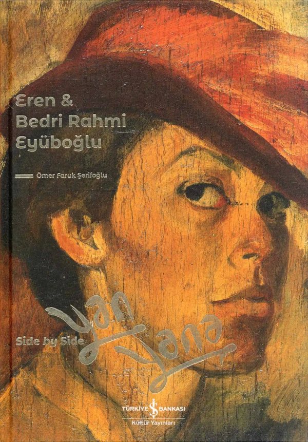 Cover of Eren & Bedri Rahmi Eyüboğlu Yan Yana – Side By Side – Ciltli