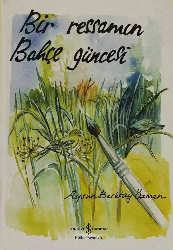 Cover of Bir Ressamın Bahçe Güncesi