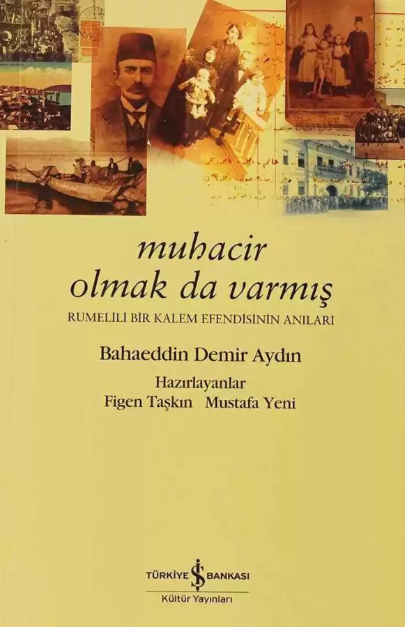 Cover of Muhacir Olmak da Varmış – Rumelili Bir Kalem Efendisinin Anıları