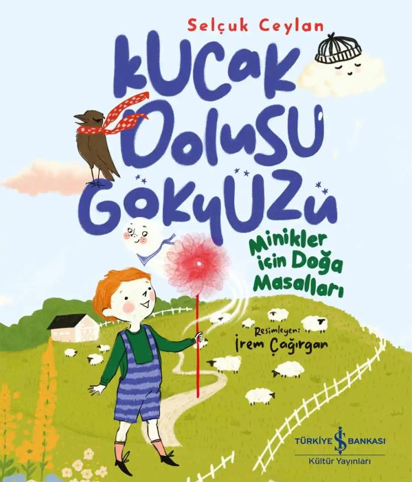 Cover of Kucak Dolusu Gökyüzü – Minikler İçin Doğa Masalları