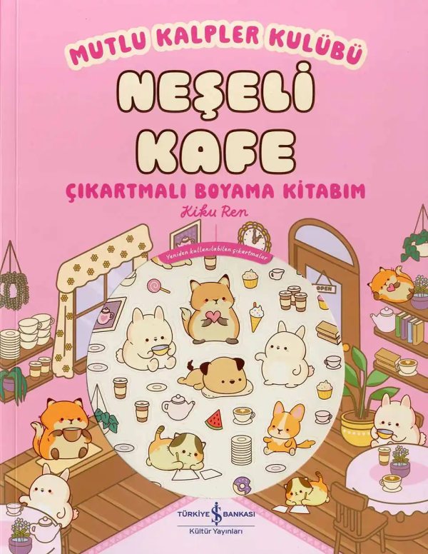 Cover of Mutlu Kalpler Kulübü – Neşeli Kafe – Çıkartmalı Boyama Kitabım