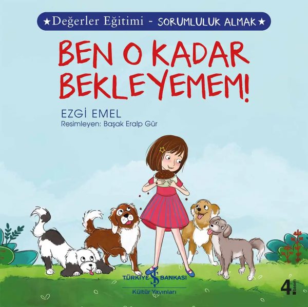 Cover of Ben O Kadar Bekleyemem! Değerler Eğitimi – Sorumluluk Almak