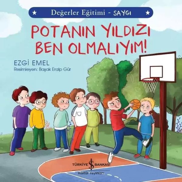 Cover of Potanın Yıldızı Ben Olmalıyım! Değerler Eğitimi – Saygı