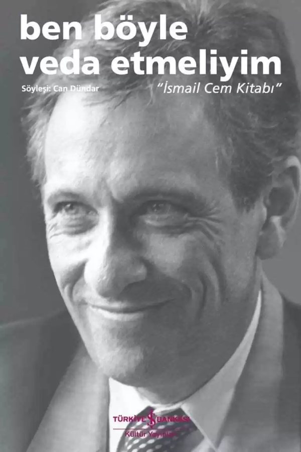 Cover of Ben Böyle Veda Etmeliyim “İsmail Cem Kitabı”