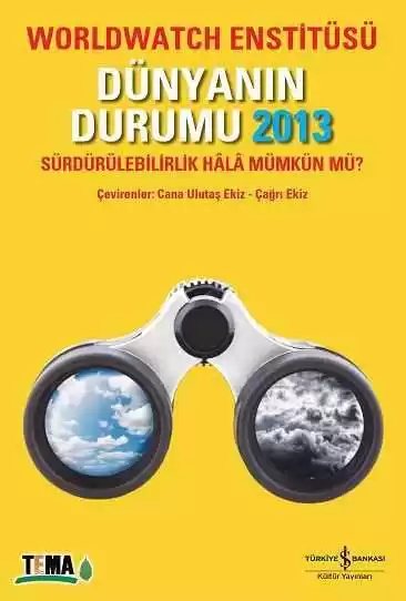 Cover of Dünyanın Durumu 2013 – Sürdürülebilirlik Hâlâ Mümkün mü?