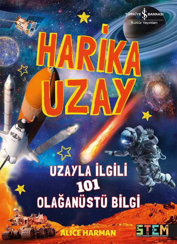 Cover of Harika Uzay – Uzayla İlgili 101 Olağanüstü Bilgi