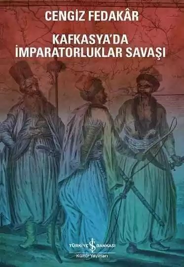 Cover of Kafkasya’da İmparatorluklar Savaşı