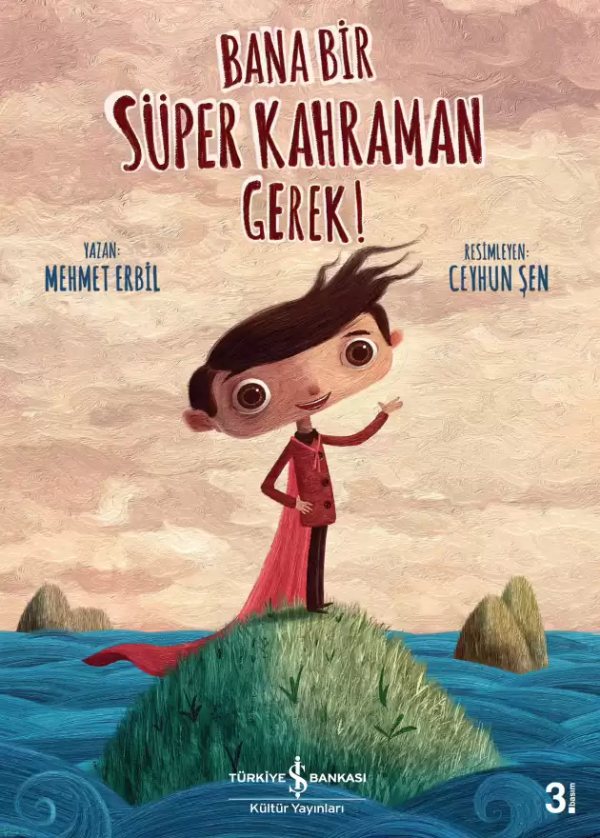Cover of Bana Bir Süper Kahraman Gerek!