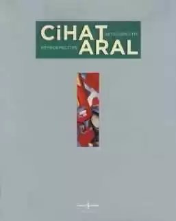 Cover of Cihat Aral Retrospektif Retrospective