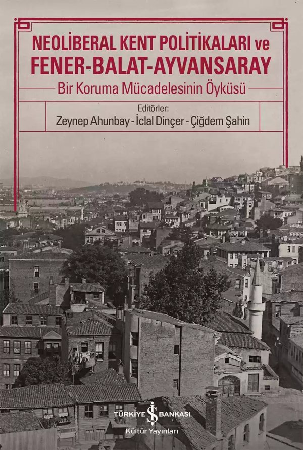 Cover of Neoliberal Kent Politikaları ve Fener-Balat-Ayvansaray