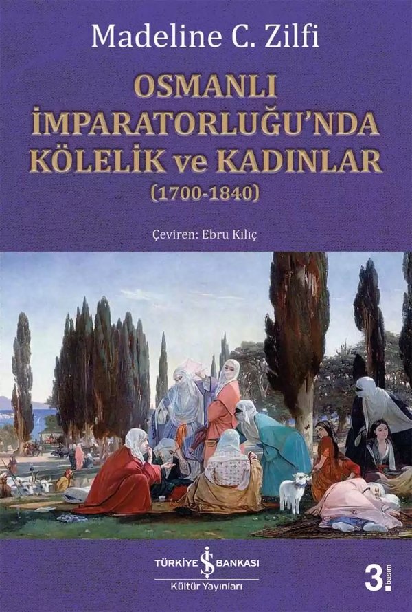 Cover of Osmanlı İmparatorluğu’nda Kölelik ve Kadınlar (1700-1840)