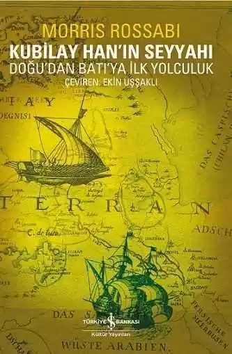 Cover of Kubilay Han’ın Seyyahı – Doğu’dan Batı’ya İlk Yolculuk