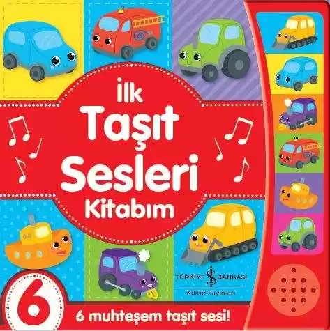 Cover of İlk Taşıt Sesleri Kitabım – 6 Muhteşem Taşıt Sesi!