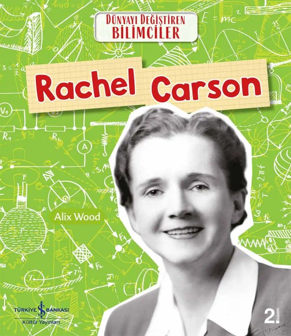 Cover of Rachel Carson Dünyayı Değiştiren Bilimciler