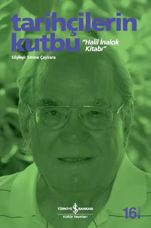 Cover of Tarihçilerin Kutbu “Halil İnalcık Kitabı”