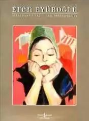 Cover of Eren Eyüboğlu 1927-1988 Retrospektif Retrospective