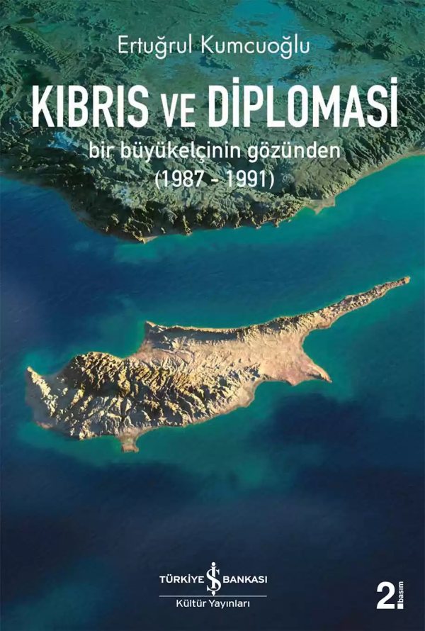 Cover of Kıbrıs ve Diplomasi – Bir Büyükelçinin Gözünden (1987-1991)