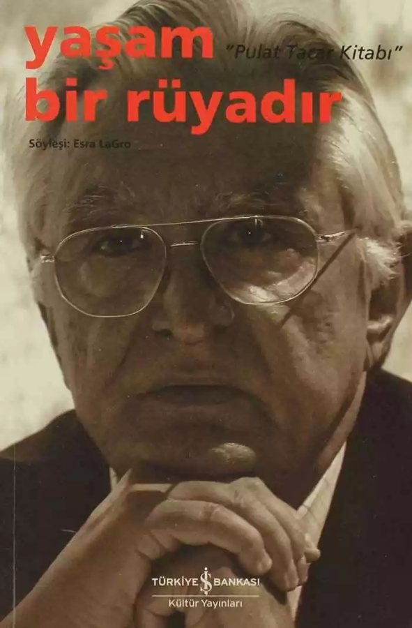 Cover of Yaşam Bir Rüyadır “Pulat Tacar Kitabı”