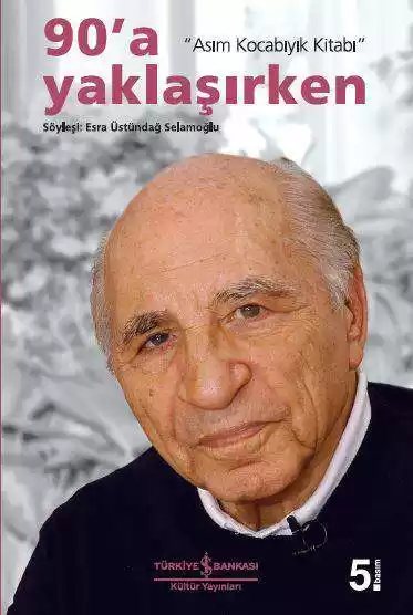 Cover of 90’a Yaklaşırken “Asım Kocabıyık Kitabı”