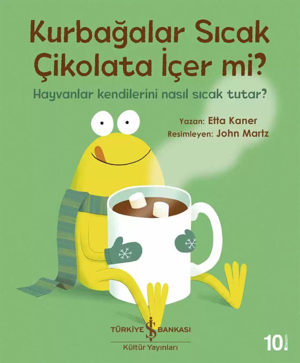 Cover of Kurbağalar Sıcak Çikolata İçer mi?