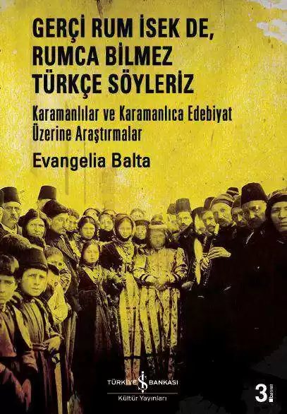 Cover of Gerçi Rum İsek de, Rumca Bilmez Türkçe Söyleriz