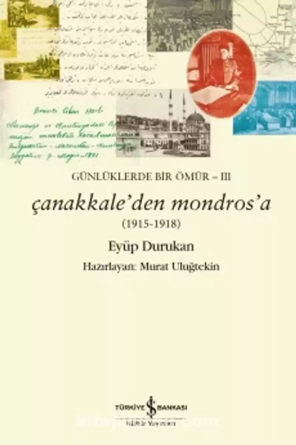 Cover of Çanakkale’den Mondros’a – Günlüklerde Bir Ömür III