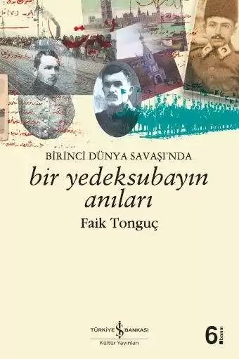 Cover of Birinci Dünya Savaşı’nda Bir Yedeksubayın Anıları