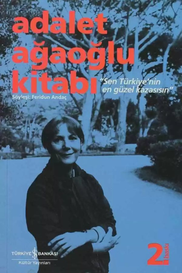 Cover of Adalet Ağaoğlu Kitabı – “Sen Türkiye’nin En Güzel Kazasısın”