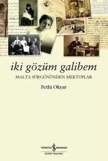 Cover of İki Gözüm Galibem – Malta Sürgününden Mektuplar
