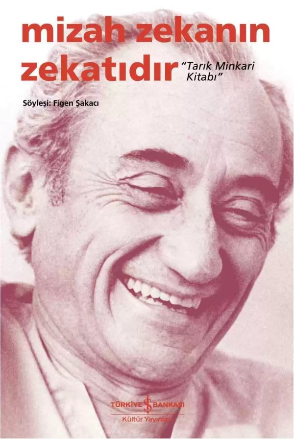 Cover of Mizah Zekanın Zekatıdır “Tarık Minkarı Kitabı”