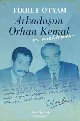 Cover of Arkadaşım Orhan Kemal ve Mektuplar – Ciltli