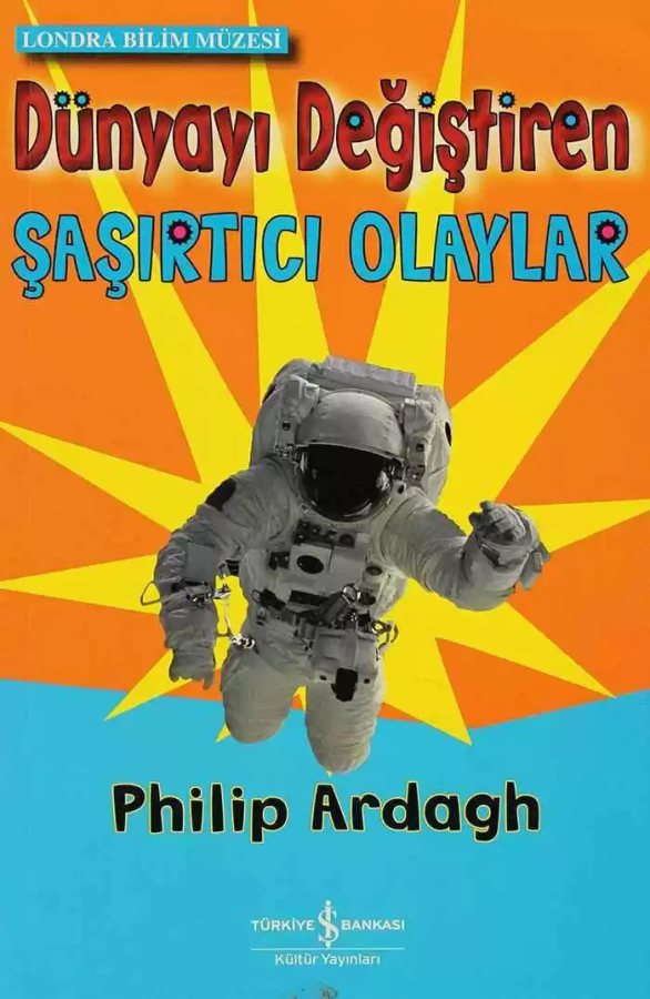 Cover of Dünyayı Değiştiren Şaşırtıcı Olaylar