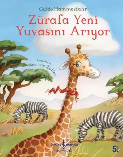Cover of Zürafa Yeni Yuvasını Arıyor