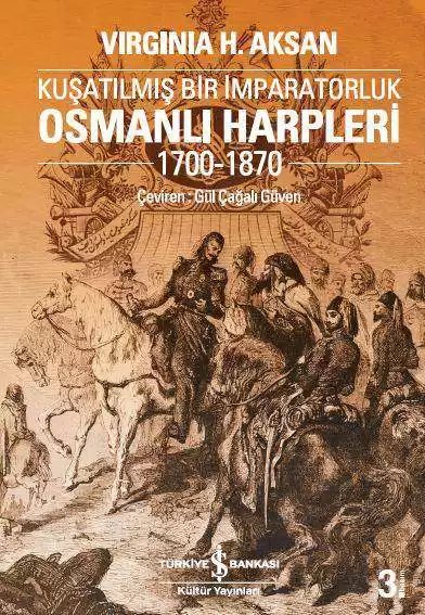 Cover of Osmanlı Harpleri 1700-1870 – Kuşatılmış Bir İmparatorluk