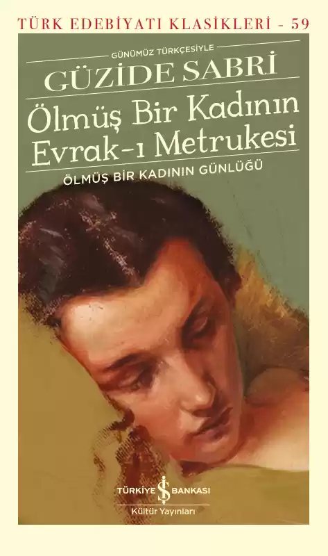 Cover of Ölmüş Bir Kadının Evrak-ı Metrukesi – Ölmüş Bir Kadının Günlüğü – Sert Kapak