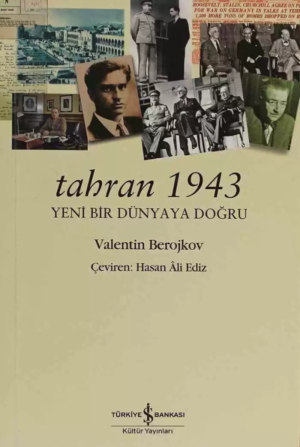 Cover of Tahran 1943 – Yeni Bir Dünyaya Doğru