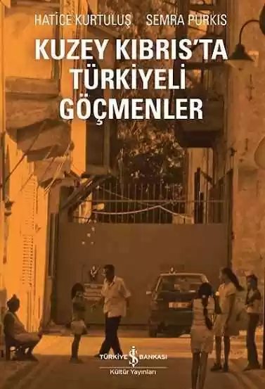 Cover of Kuzey Kıbrıs’ta Türkiyeli Göçmenler