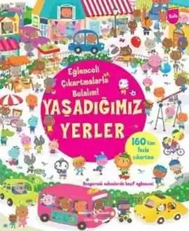 Cover of Eğlenceli Çıkartmalarla Bulalım! Yaşadığımız Yerler