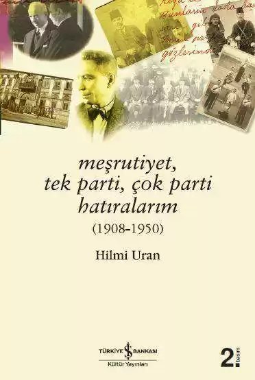 Cover of Meşrutiyet, Tek Parti, Çok Parti Hatıralarım (1908-1950)